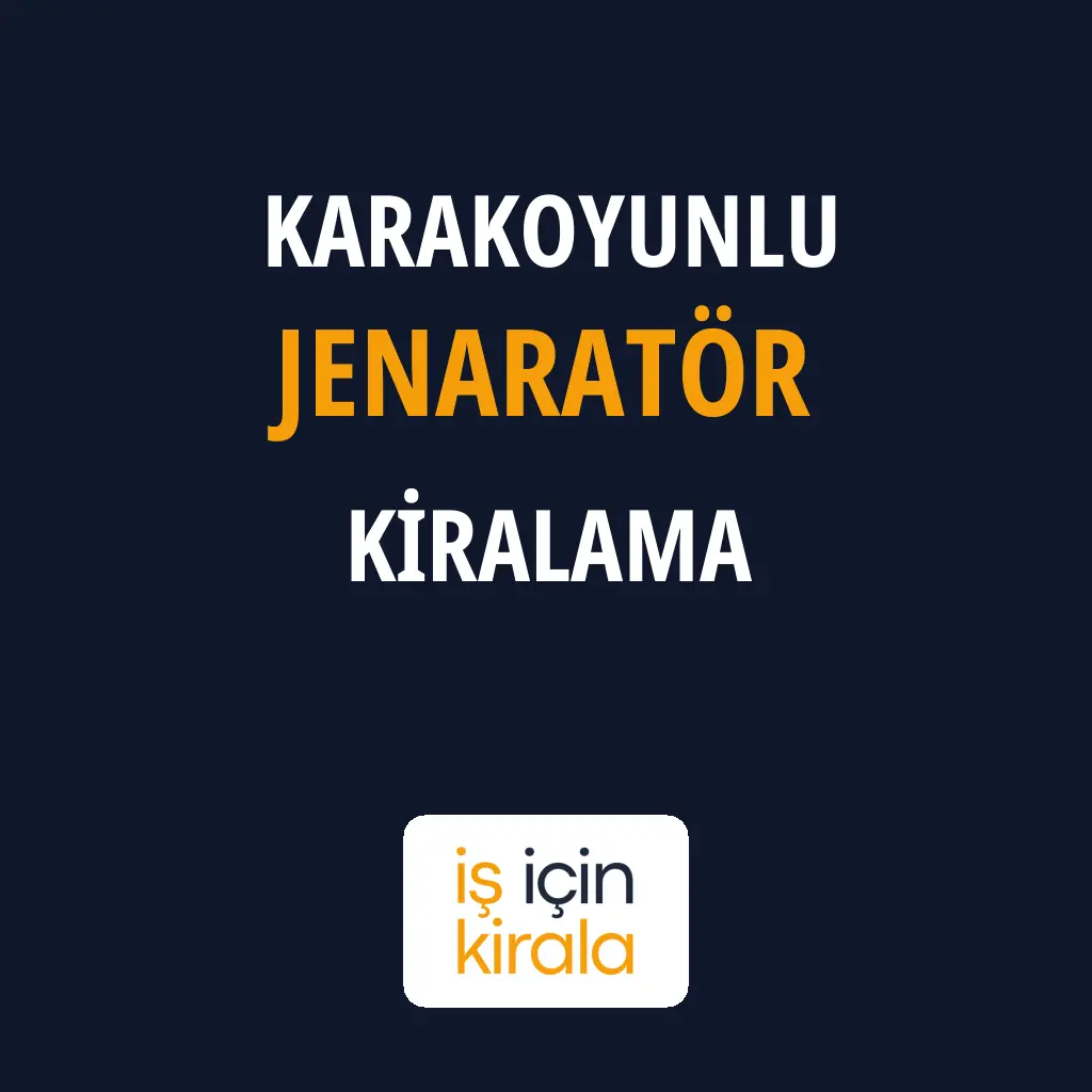 Karakoyunlu Jenaratör Kiralama Firmaları