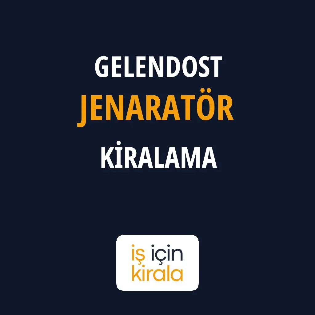Gelendost Jenaratör Kiralama Firmaları