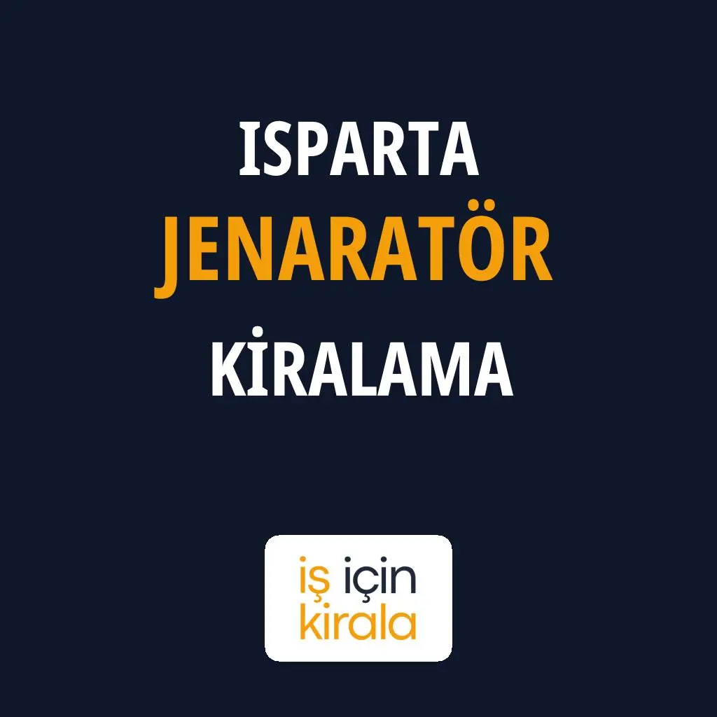 Isparta Jenaratör Kiralama Firmaları