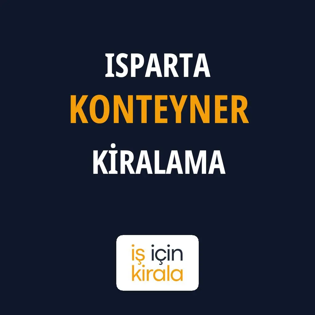 Isparta Konteyner Kiralama Firmaları