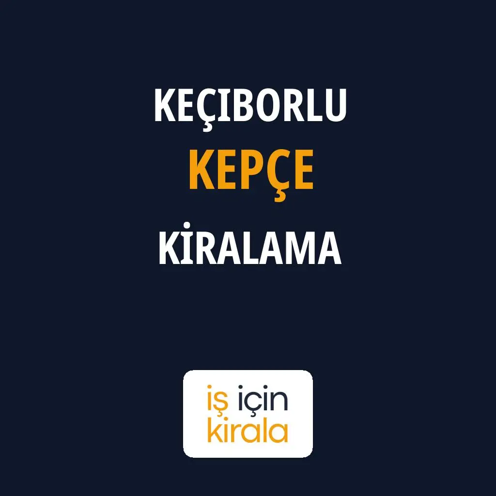 Keçiborlu Kepçe Kiralama Firmaları