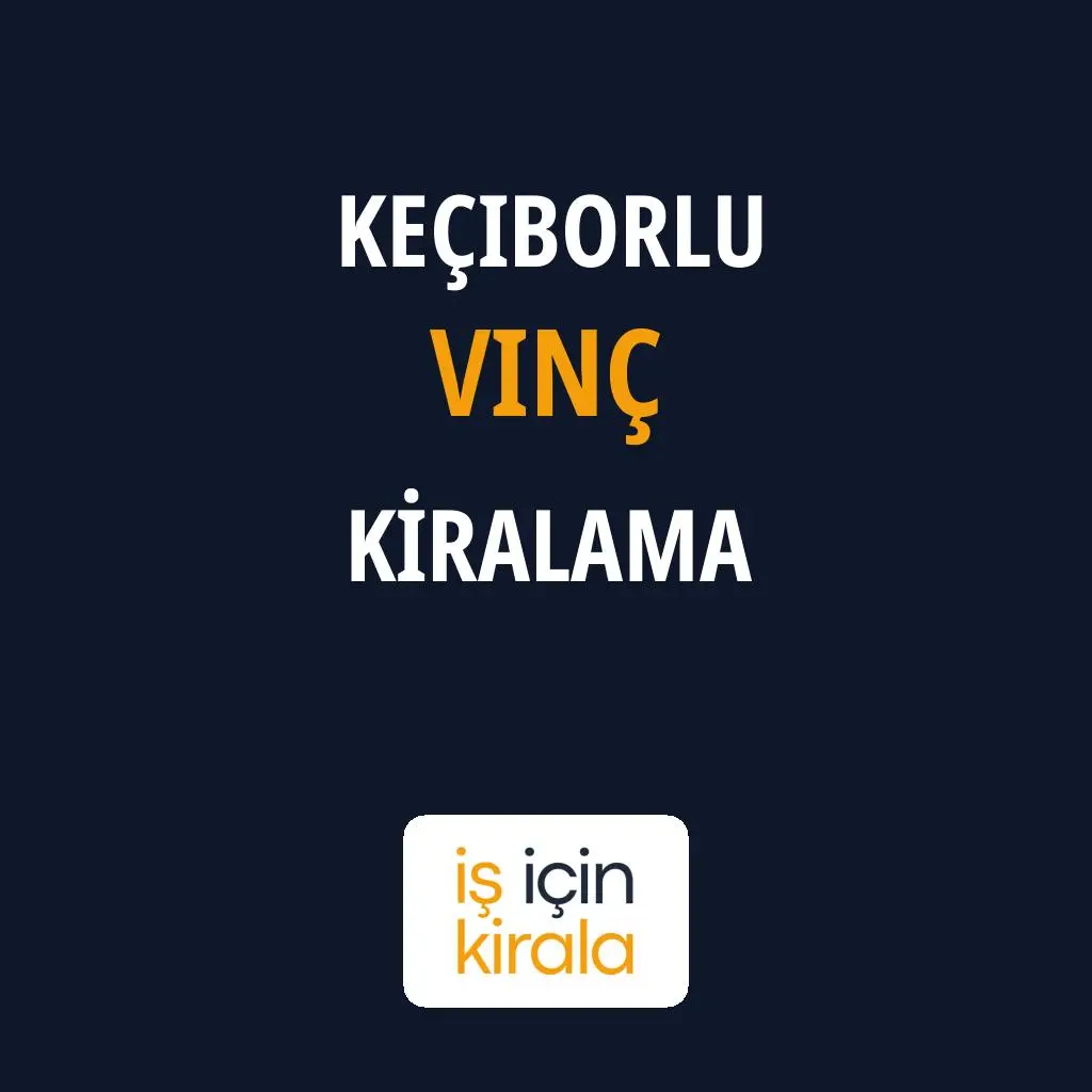 Keçiborlu Vinç Kiralama Firmaları