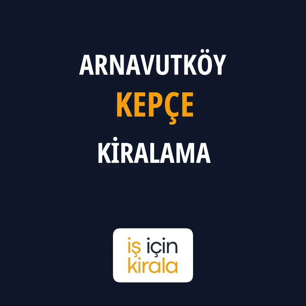 Arnavutköy Kepçe Kiralama Firmaları