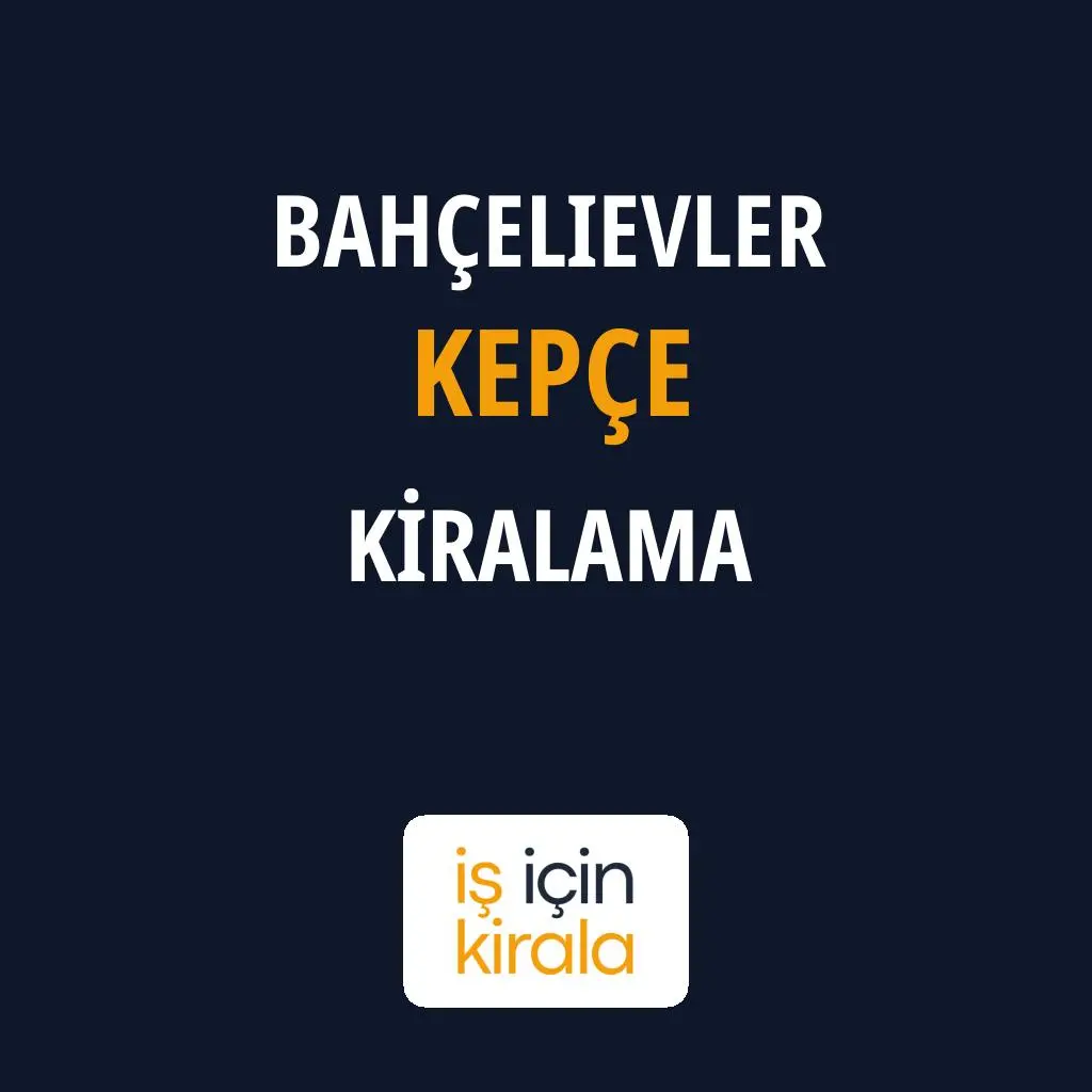 Bahçelievler Kepçe Kiralama Firmaları