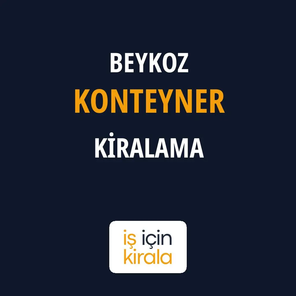 Beykoz Konteyner Kiralama Firmaları