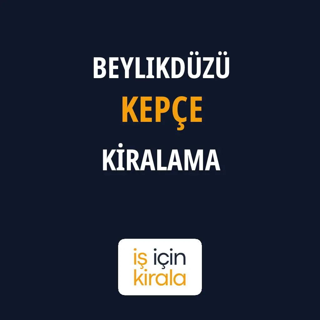 Beylikdüzü Kepçe Kiralama Firmaları