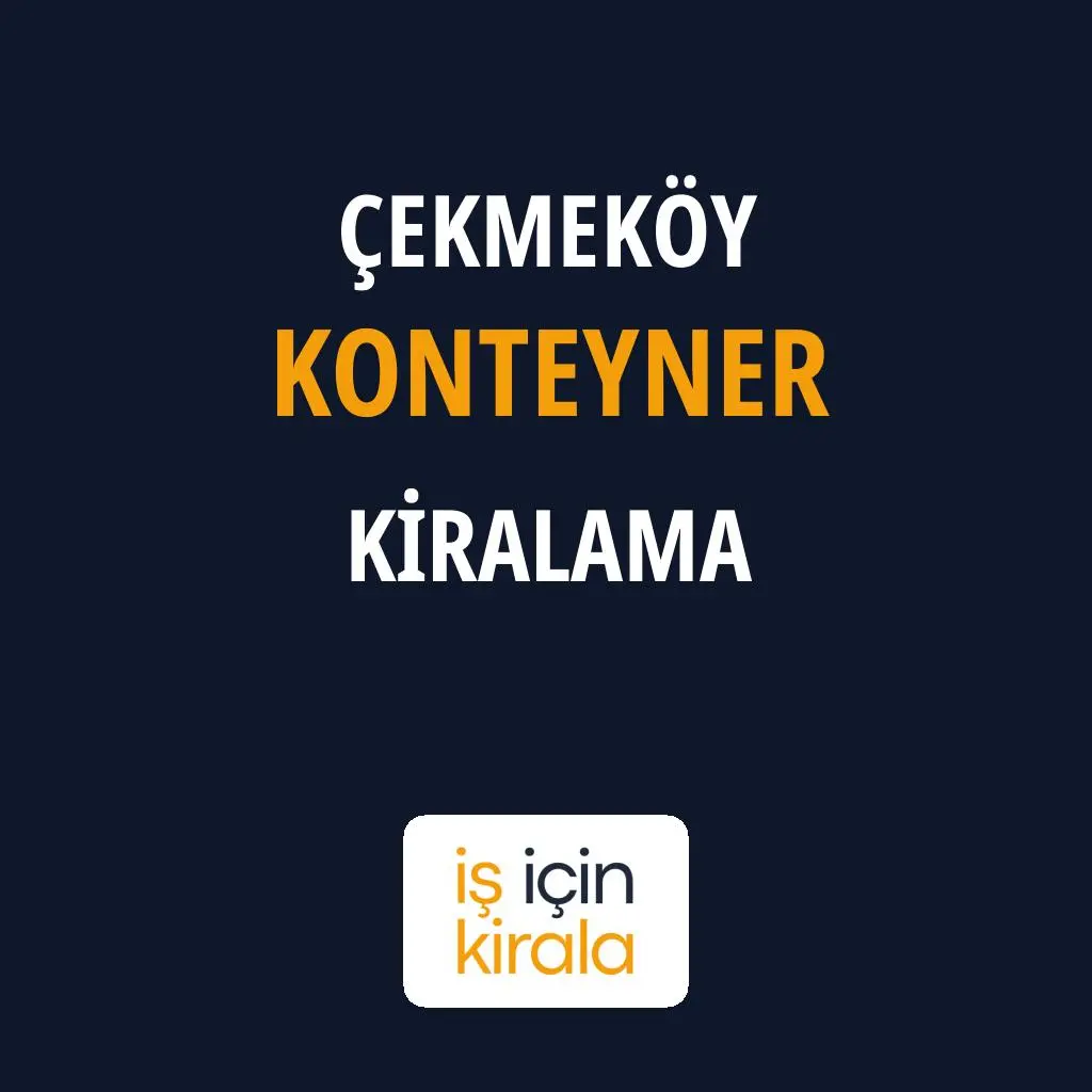 Çekmeköy Konteyner Kiralama Firmaları