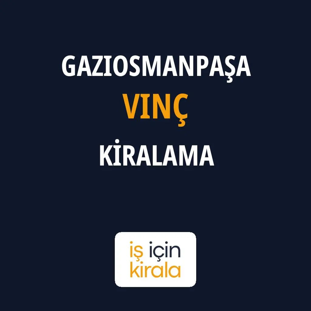 Gaziosmanpaşa Vinç Kiralama Firmaları