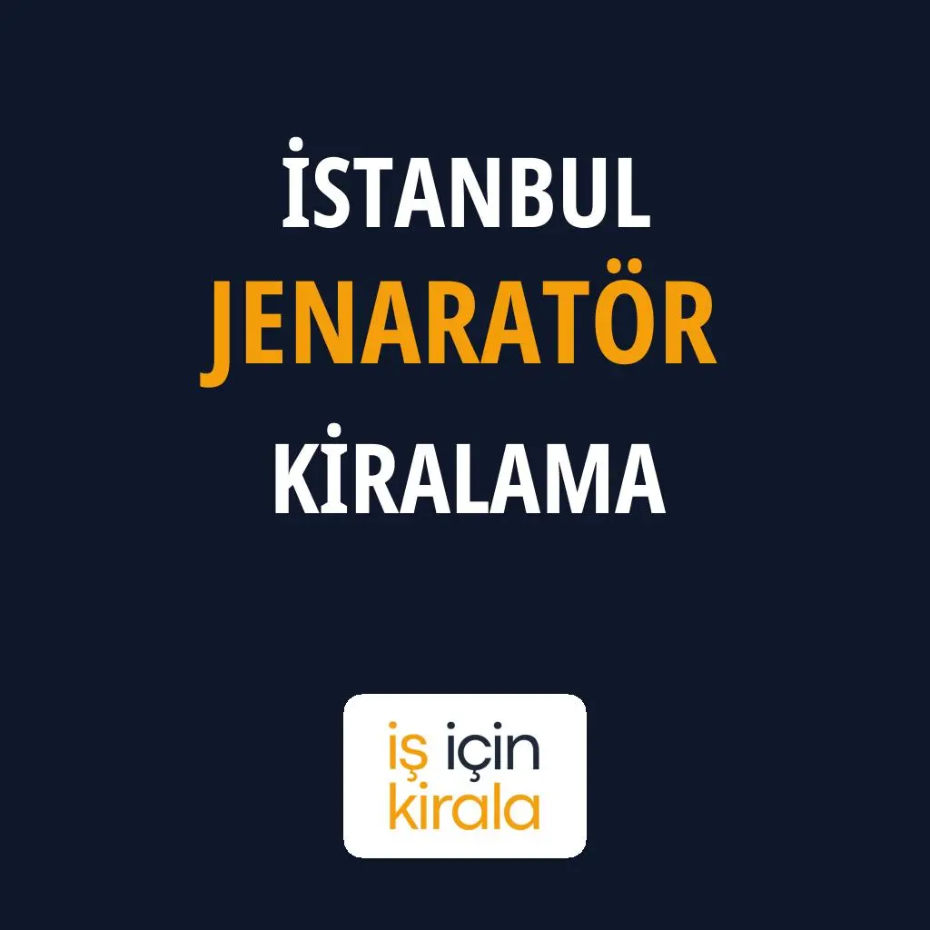 İstanbul Jenaratör Kiralama Firmaları