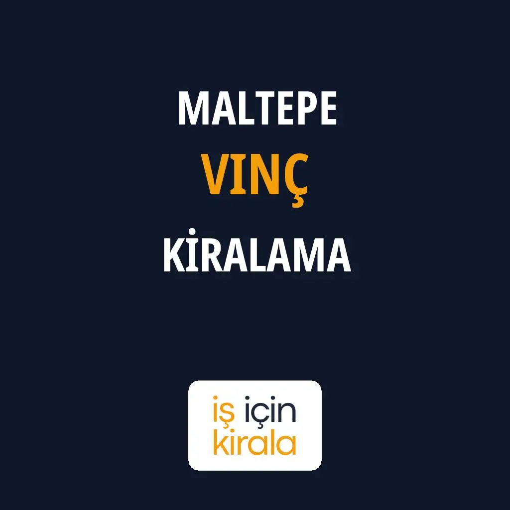 Maltepe Vinç Kiralama Firmaları