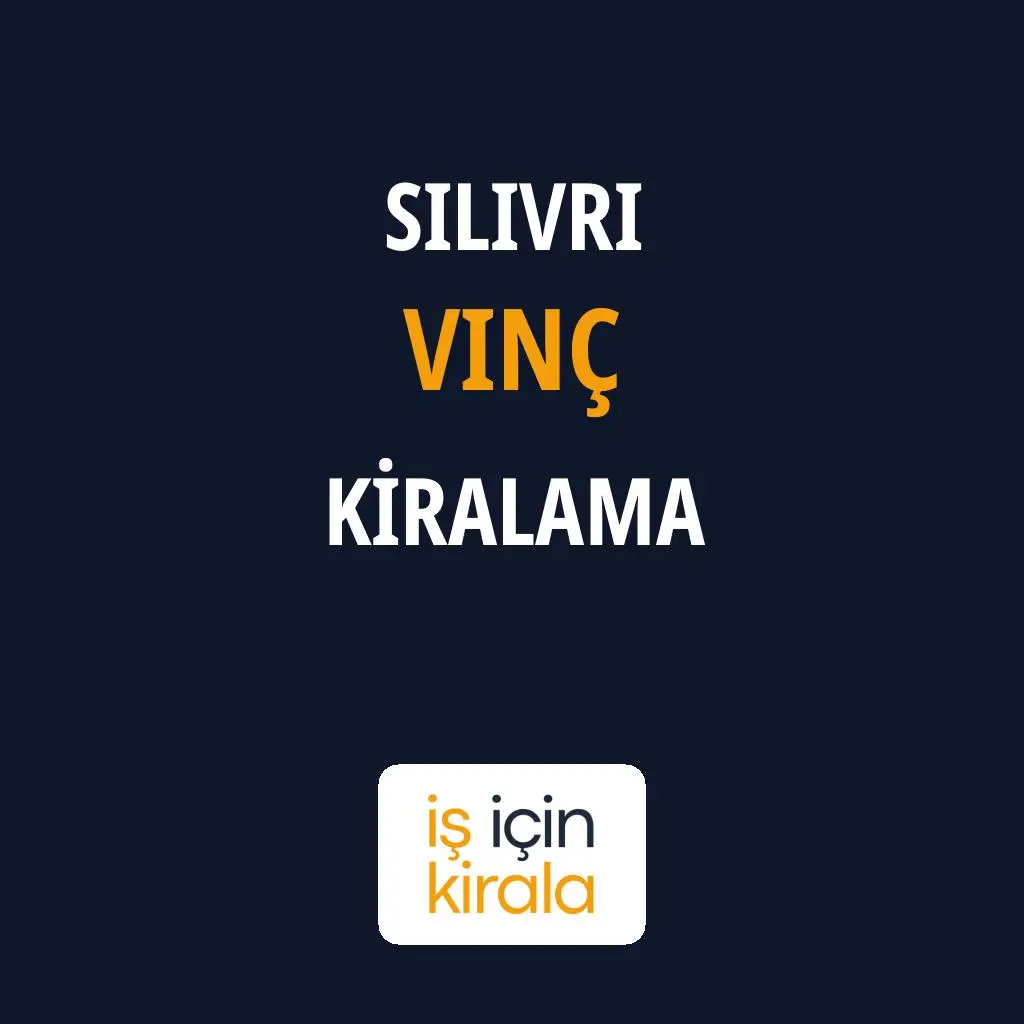 Silivri Vinç Kiralama Firmaları