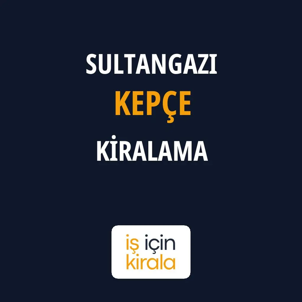 Sultangazi Kepçe Kiralama Firmaları