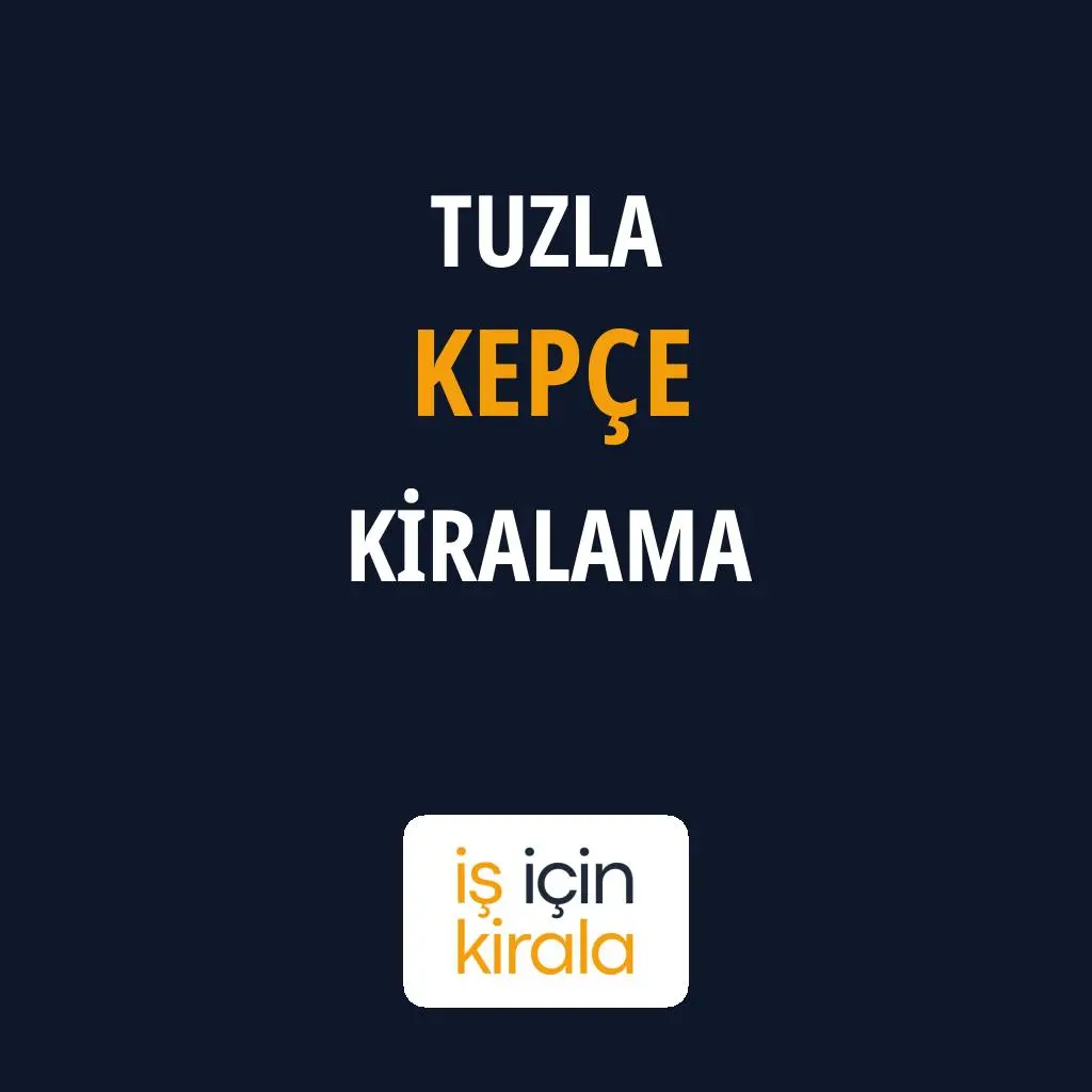 Tuzla Kepçe Kiralama Firmaları