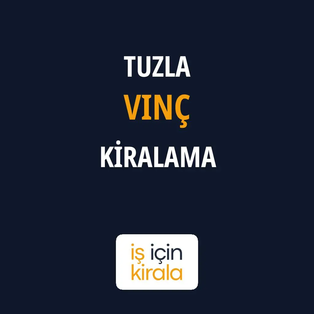 Tuzla Vinç Kiralama Firmaları