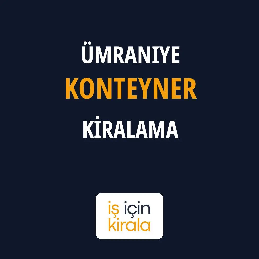 Ümraniye Konteyner Kiralama Firmaları