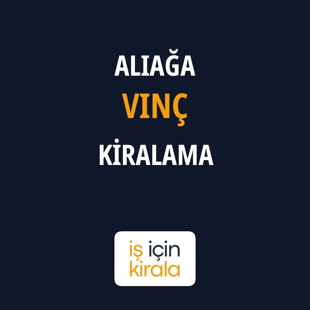 Aliağa Vinç Kiralama Firmaları