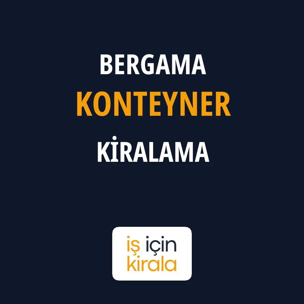 Bergama Konteyner Kiralama Firmaları