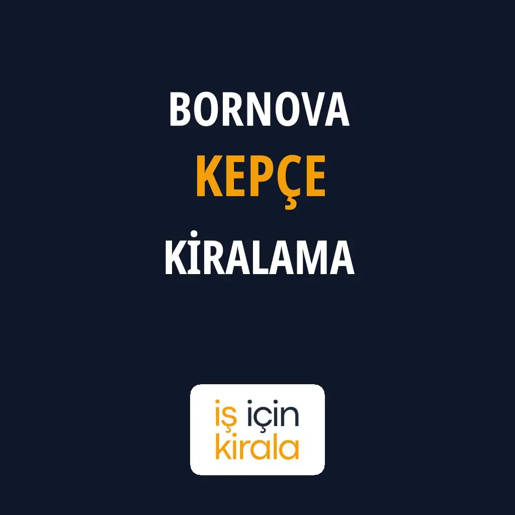 Bornova Kepçe Kiralama Firmaları
