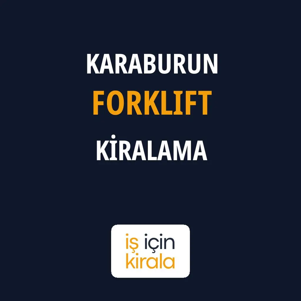 Karaburun Forklift Kiralama Firmaları