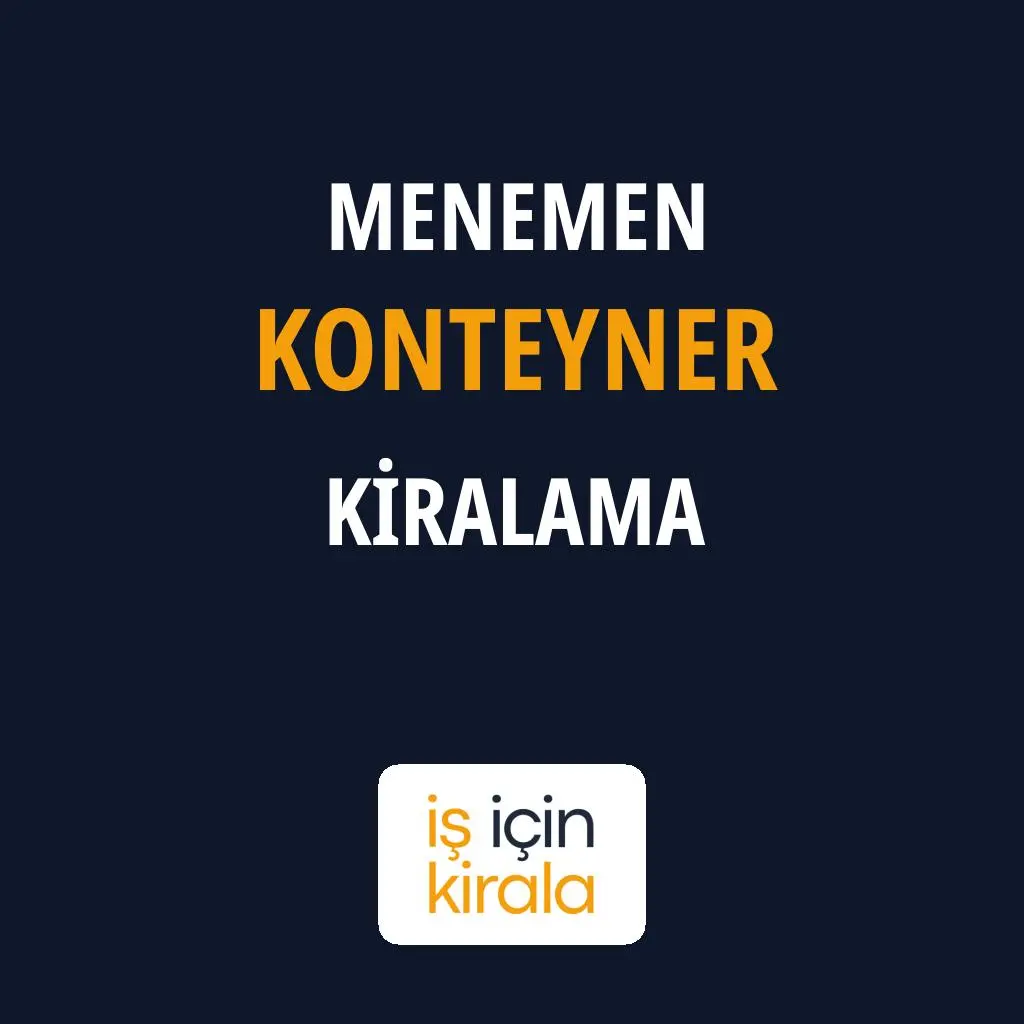 Menemen Konteyner Kiralama Firmaları