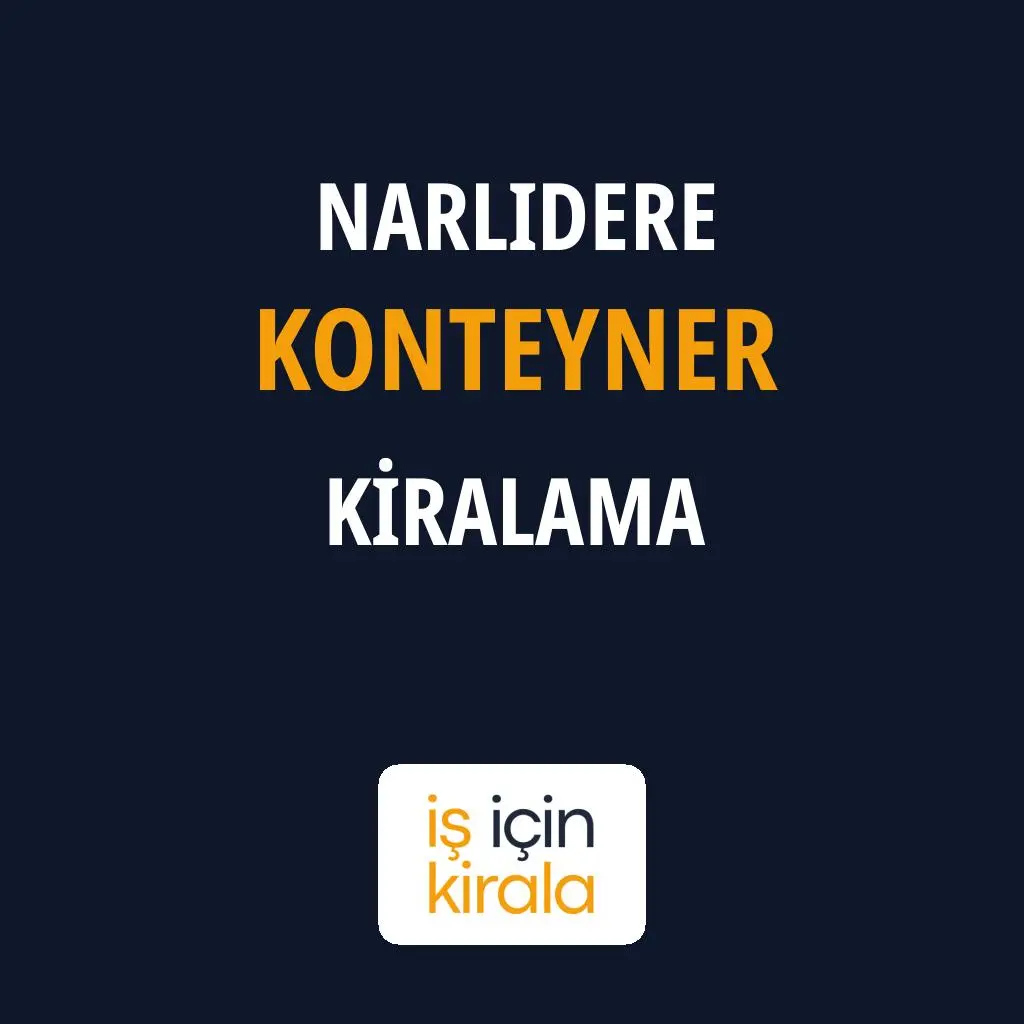 Narlıdere Konteyner Kiralama Firmaları