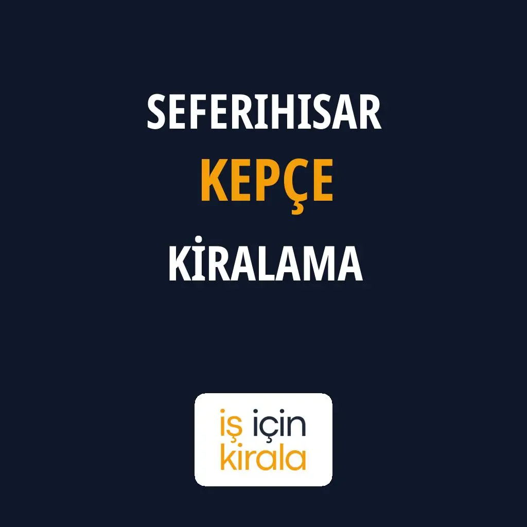 Seferihisar Kepçe Kiralama Firmaları