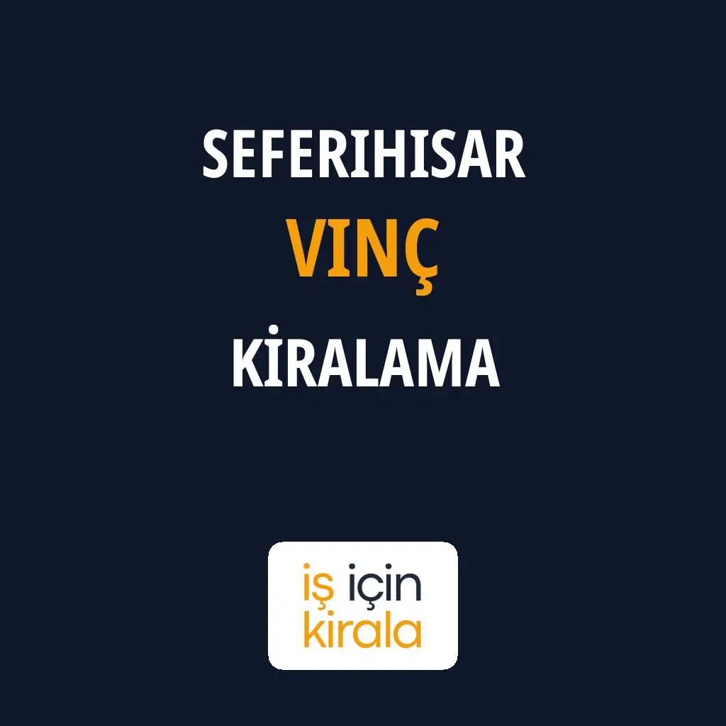 Seferihisar Vinç Kiralama Firmaları