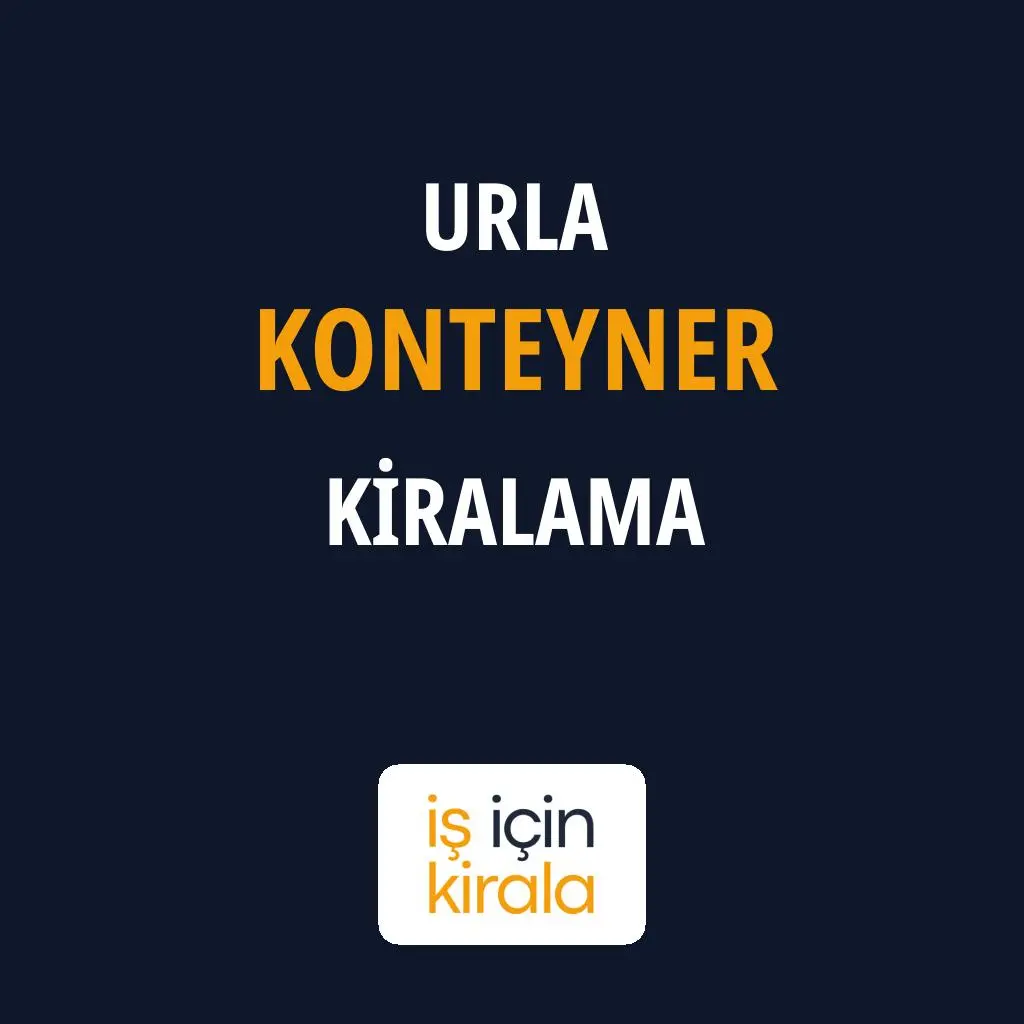 Urla Konteyner Kiralama Firmaları