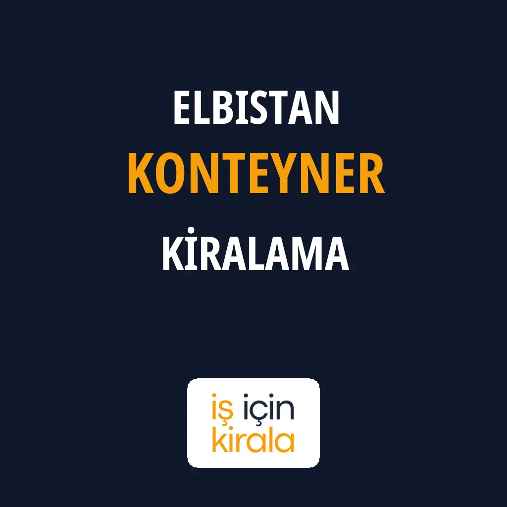 Elbistan Konteyner Kiralama Firmaları