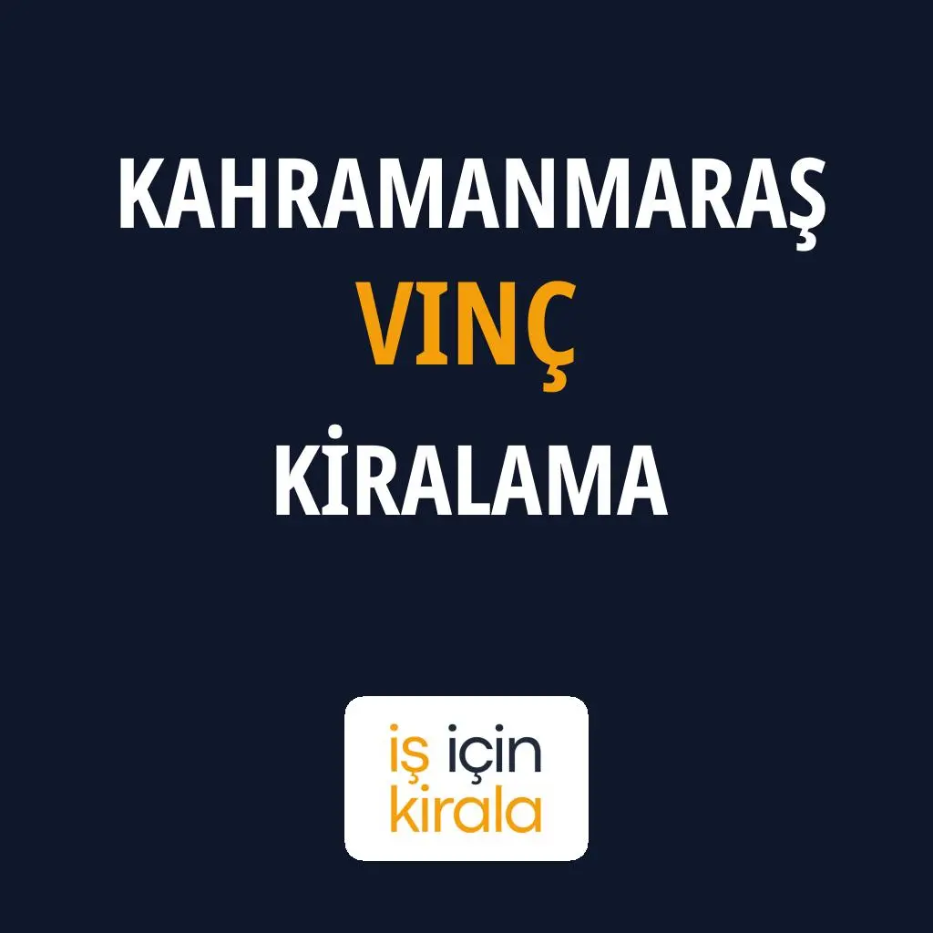 Kahramanmaraş Vinç Kiralama Firmaları