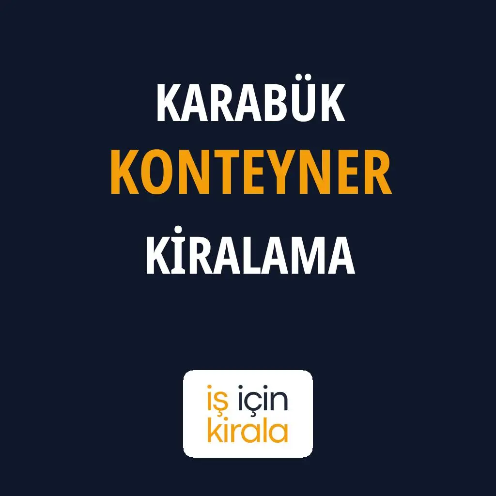 Karabük Konteyner Kiralama Firmaları