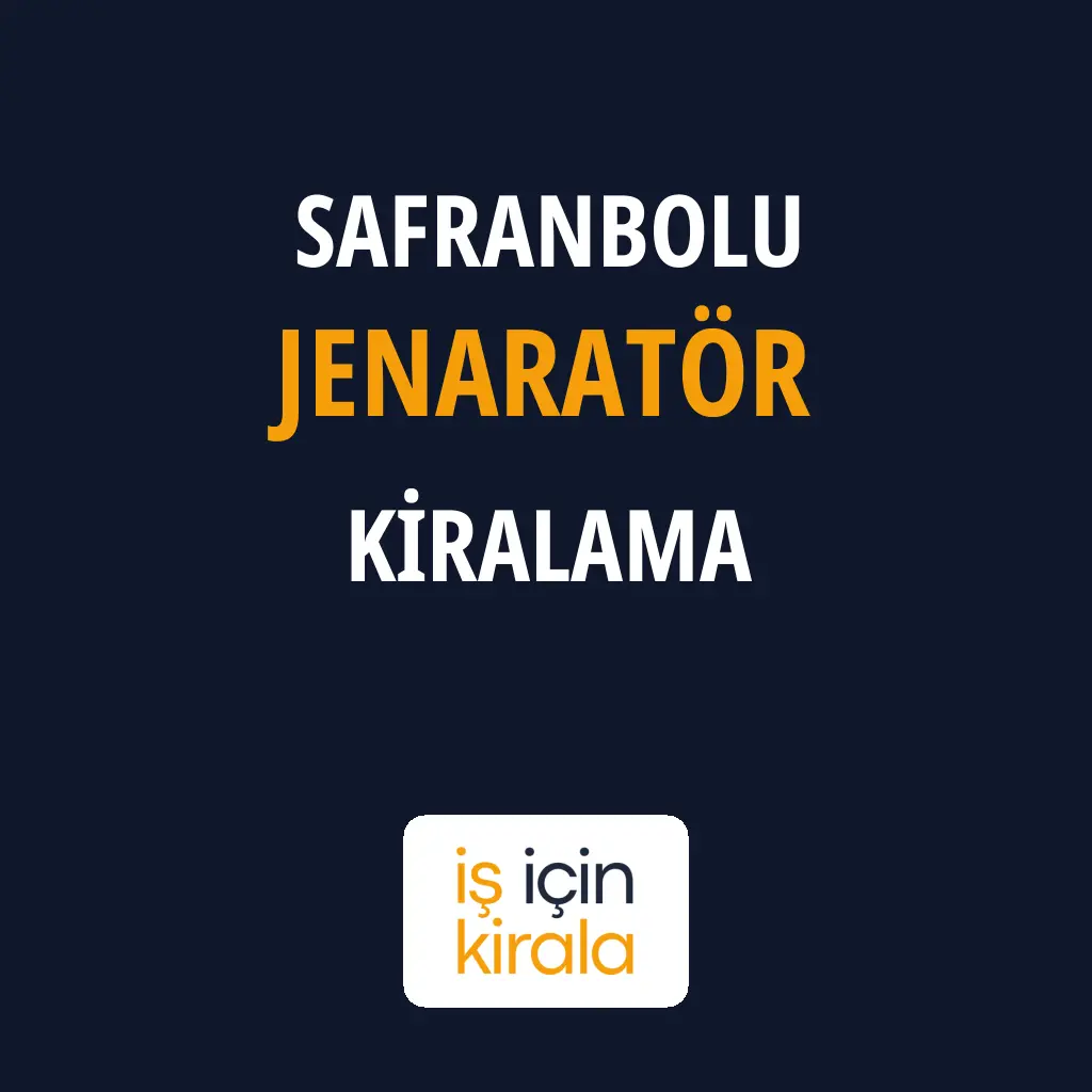Safranbolu Jenaratör Kiralama Firmaları
