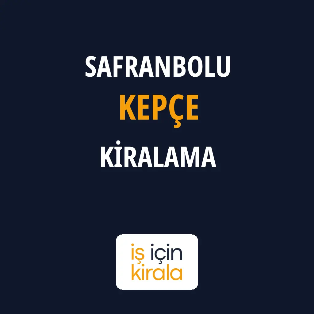 Safranbolu Kepçe Kiralama Firmaları
