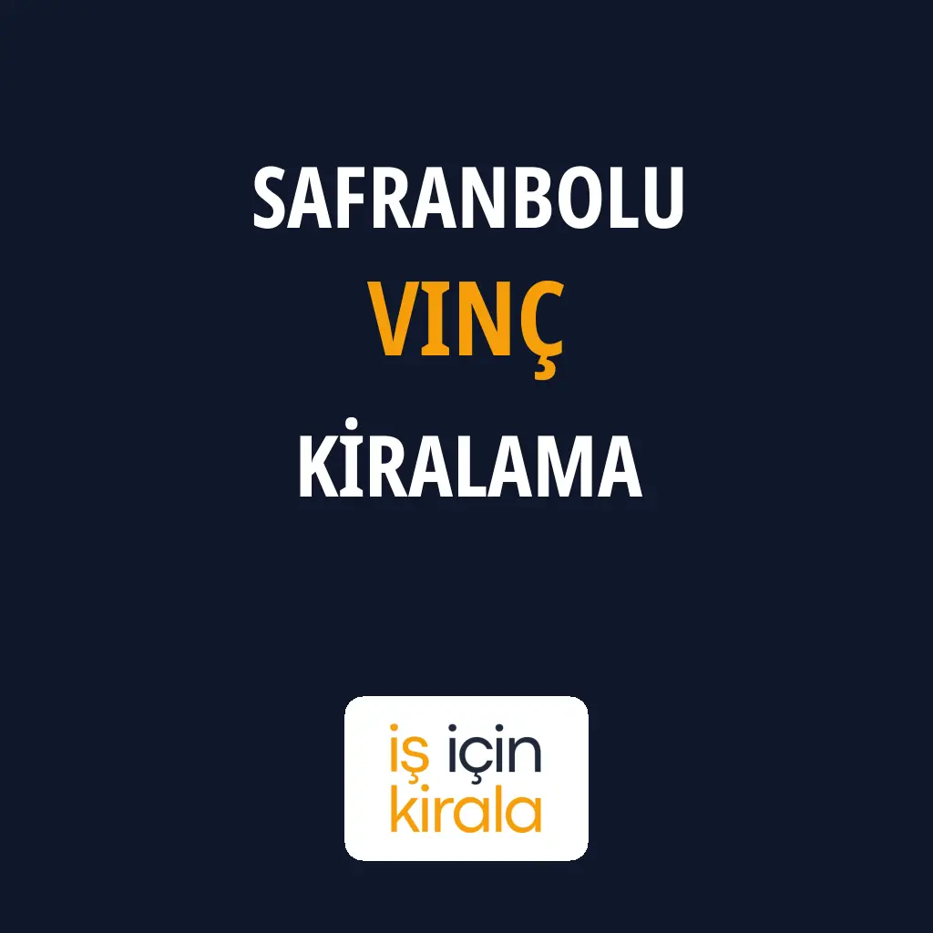 Safranbolu Vinç Kiralama Firmaları