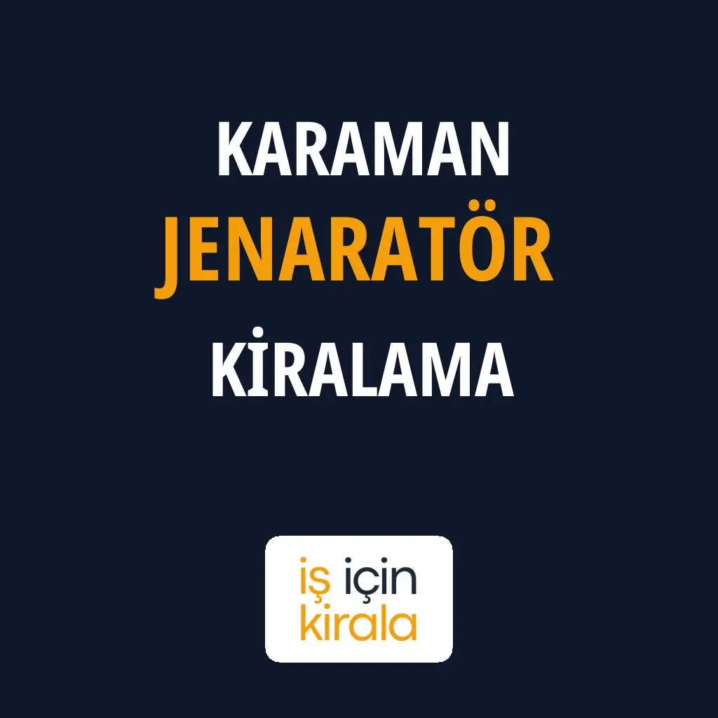 Karaman Jenaratör Kiralama Firmaları