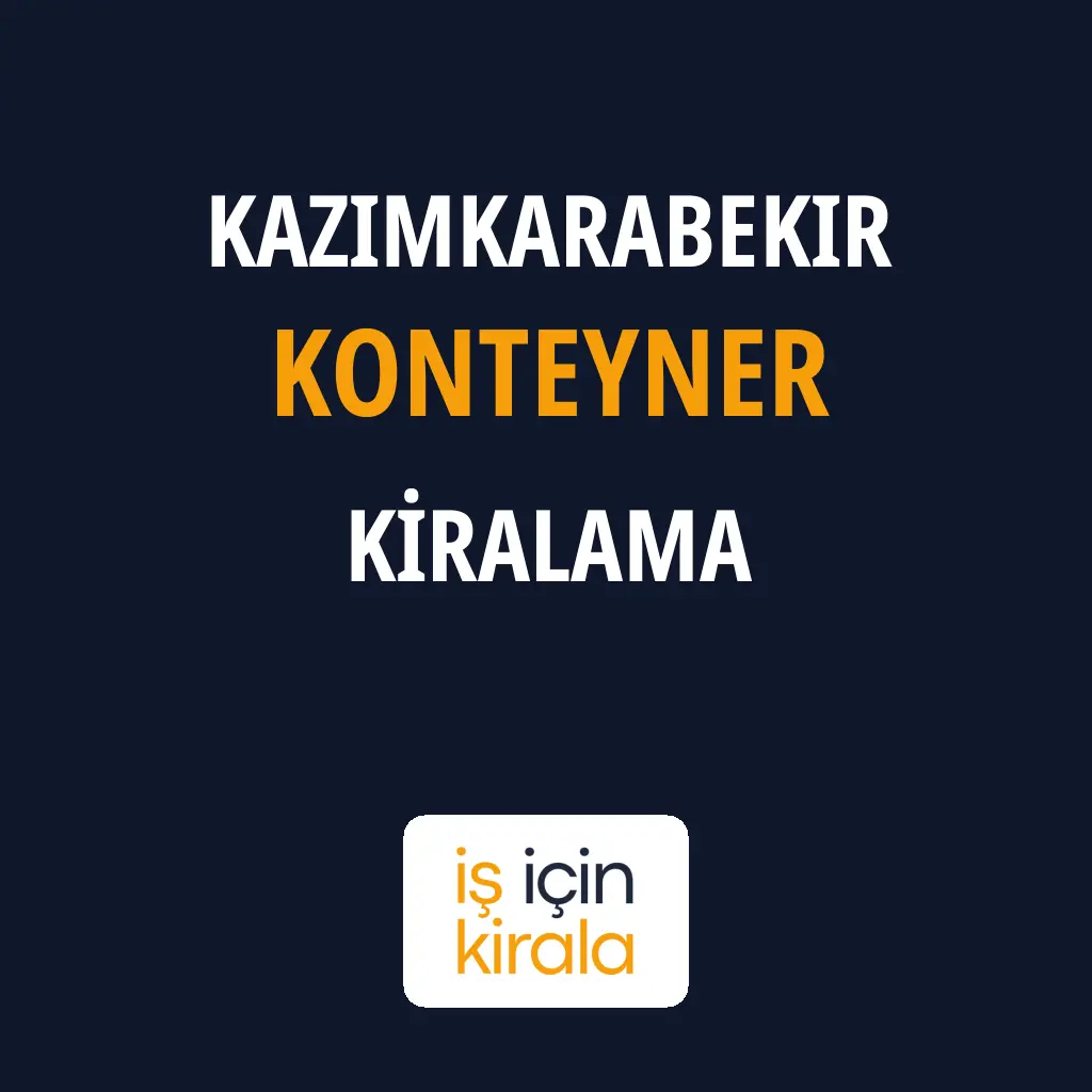 Kazımkarabekir Konteyner Kiralama Firmaları