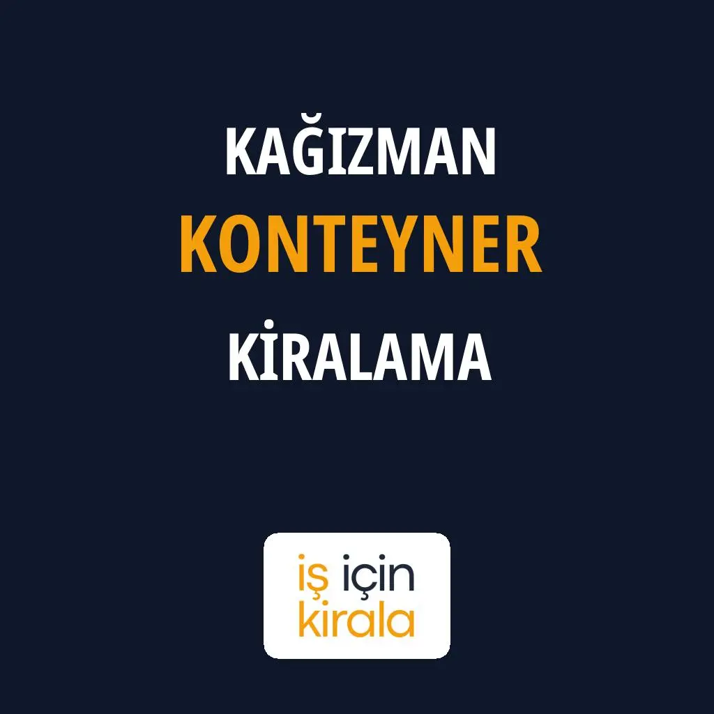 Kağızman Konteyner Kiralama Firmaları
