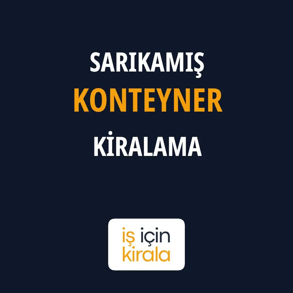 Sarıkamış Konteyner Kiralama Firmaları