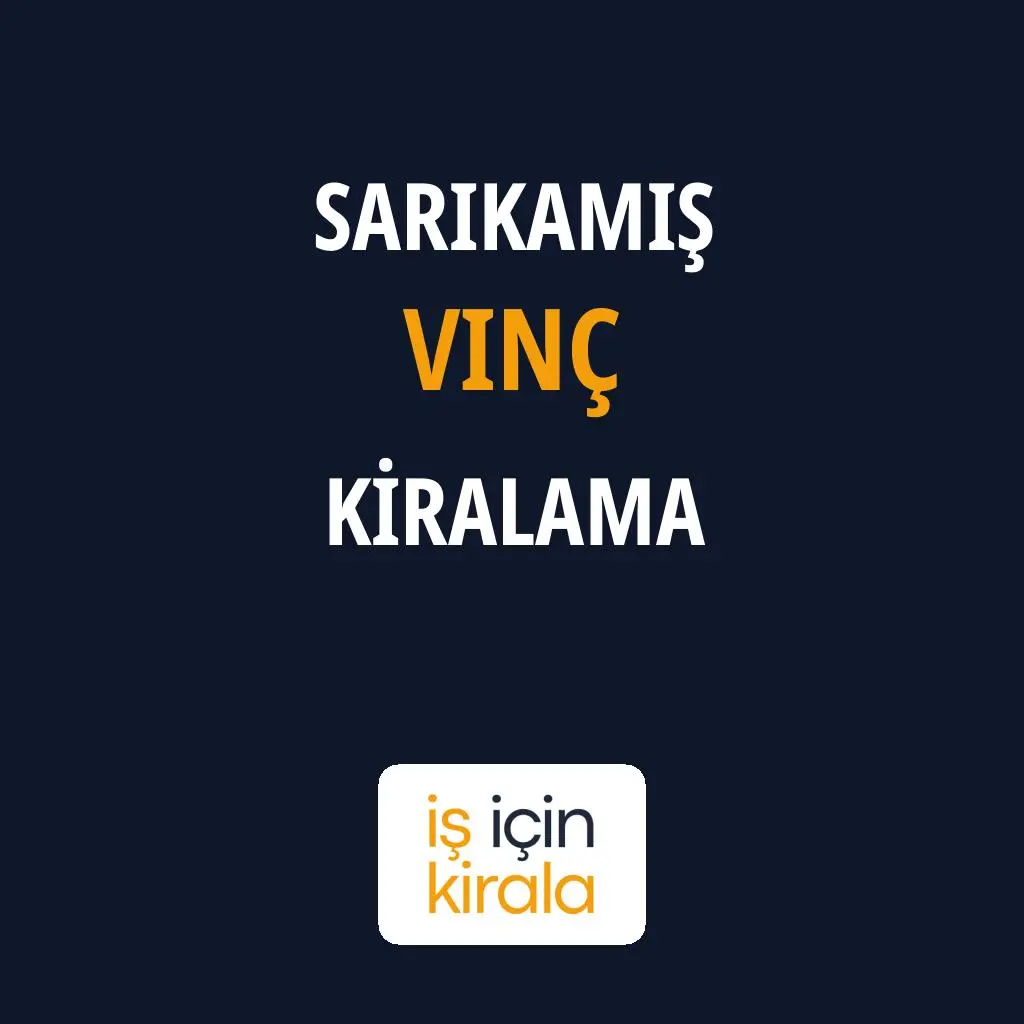 Sarıkamış Vinç Kiralama Firmaları
