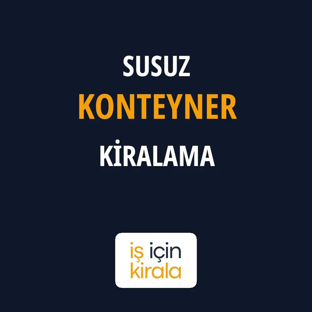 Susuz Konteyner Kiralama Firmaları