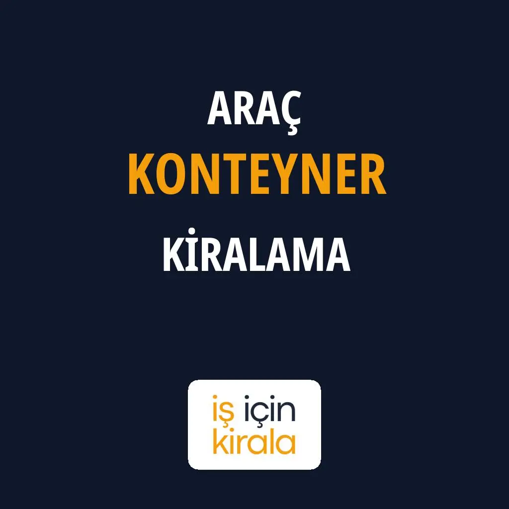Araç Konteyner Kiralama Firmaları