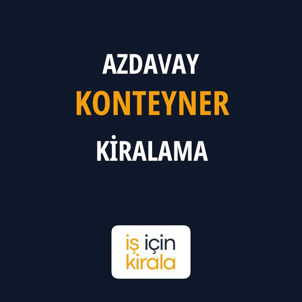 Azdavay Konteyner Kiralama Firmaları