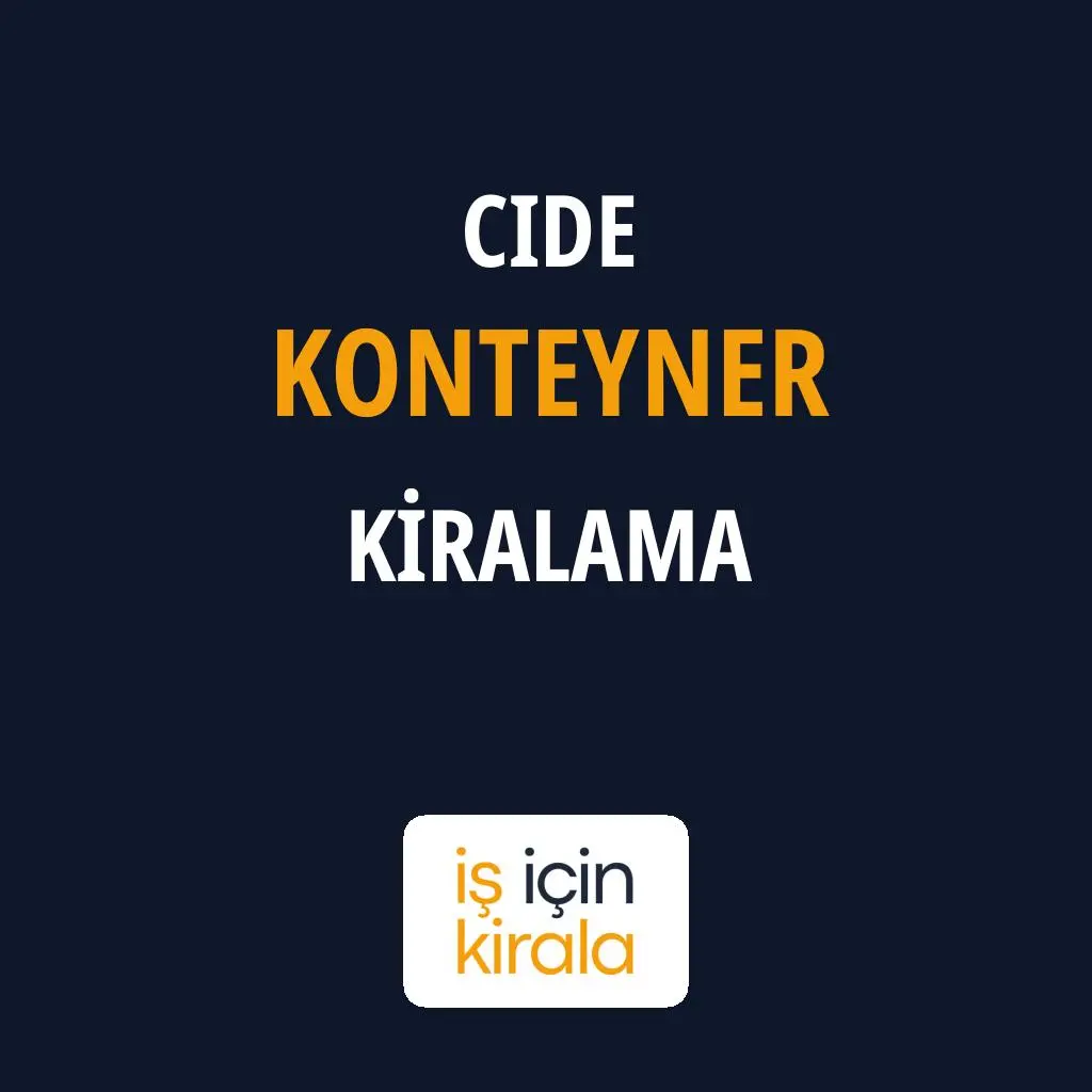 Cide Konteyner Kiralama Firmaları