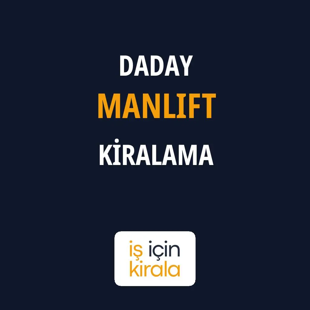 Daday Manlift Kiralama Firmaları