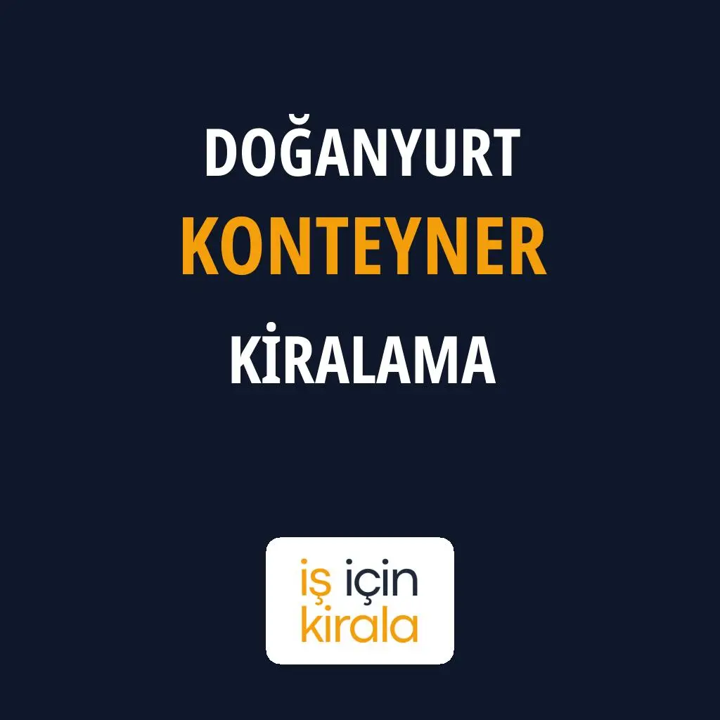 Doğanyurt Konteyner Kiralama Firmaları