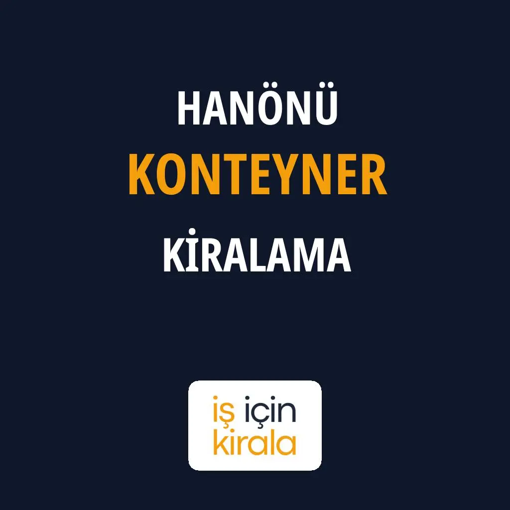 Hanönü Konteyner Kiralama Firmaları