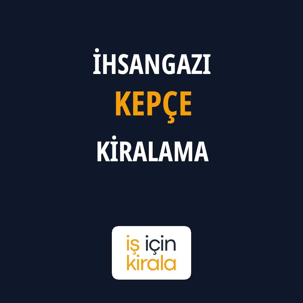 İhsangazi Kepçe Kiralama Firmaları