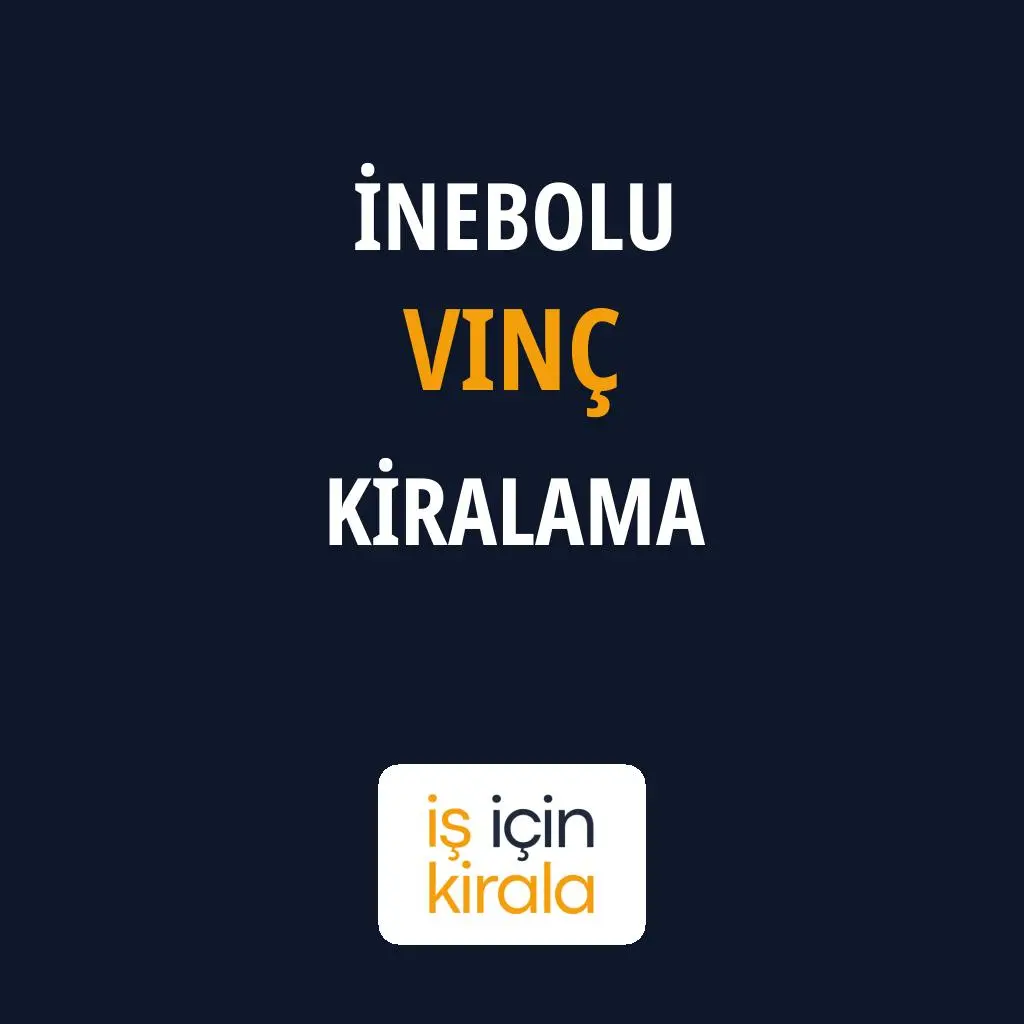 İnebolu Vinç Kiralama Firmaları