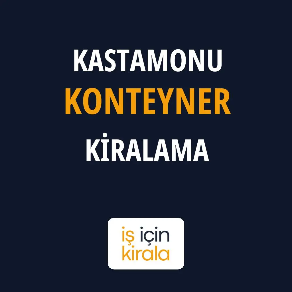 Kastamonu Konteyner Kiralama Firmaları