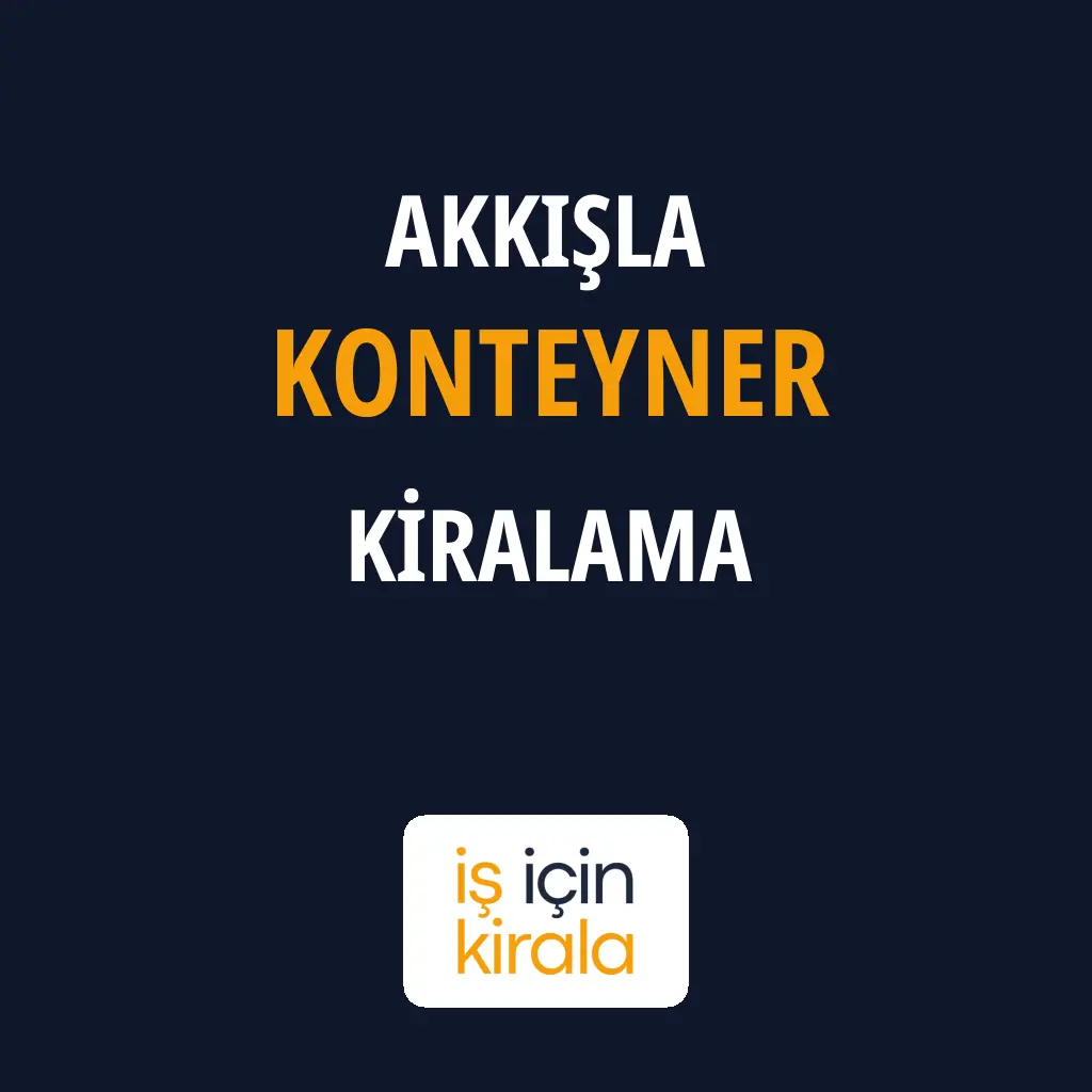 Akkışla Konteyner Kiralama Firmaları